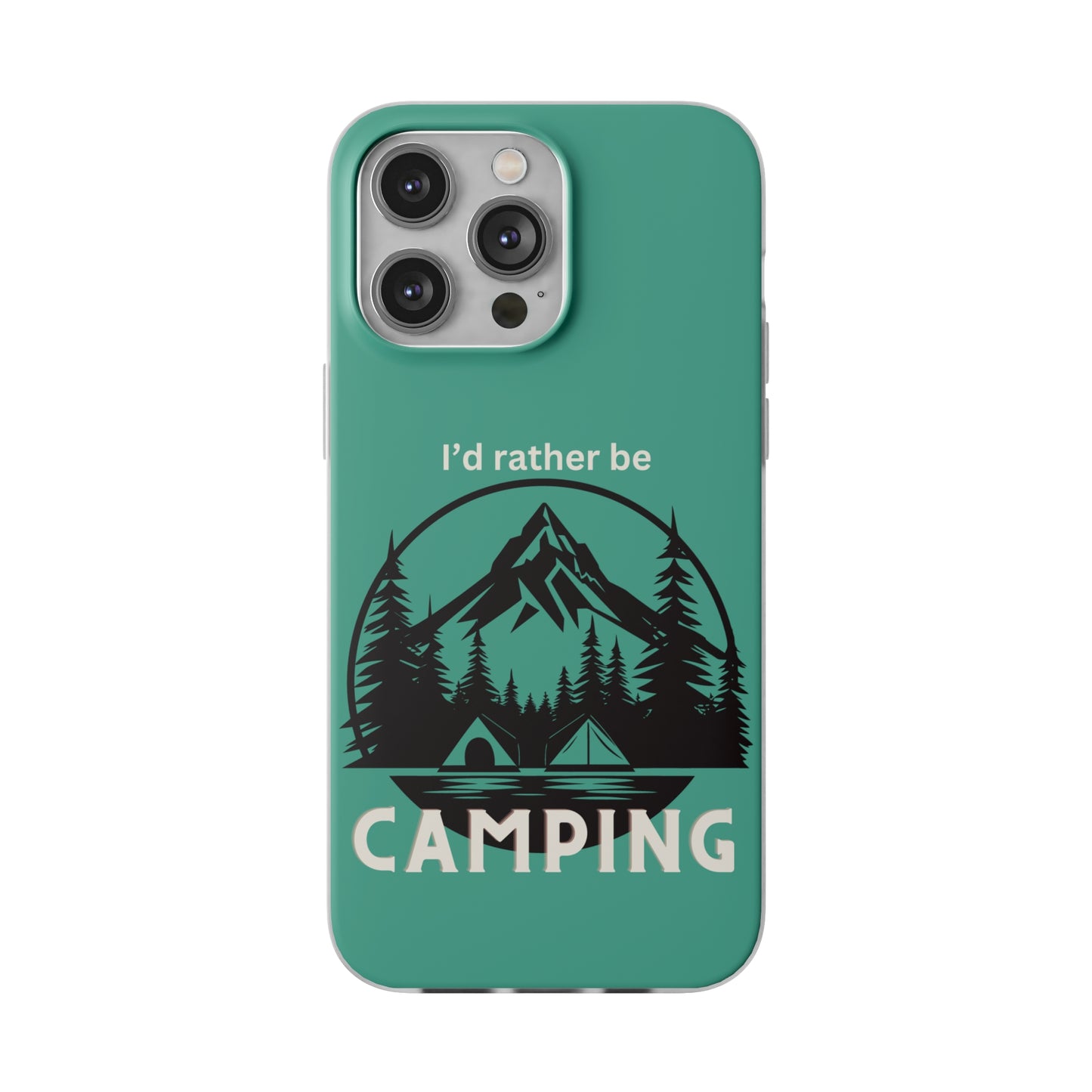 I'd Rather Be Camping